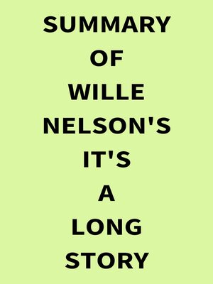 cover image of Summary of Wille Nelson's It's a Long Story
